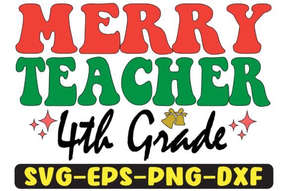 4th Grade Merry Teacher PNG Graphics for Crafts