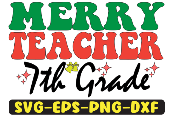 7th Grade Merry Teacher PNG Sublimation Graphics