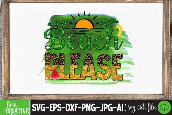 Beach Please Sublimation PNG