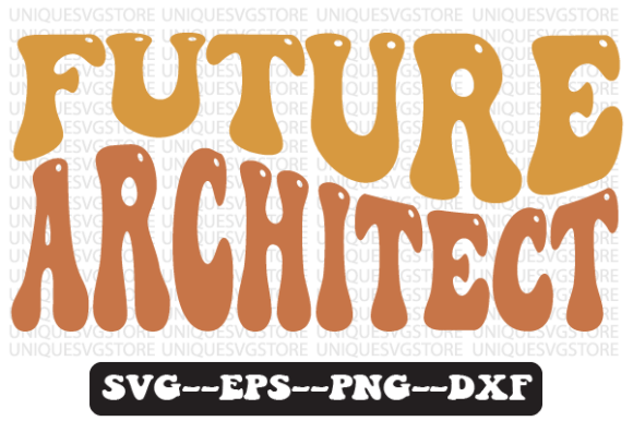 Future Architect Quote Retro SVG Design for Crafts & Graphics