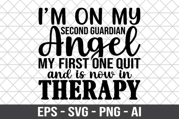 I’m on My Second Guardian Angel SVG: Graphics for Crafts & Branding