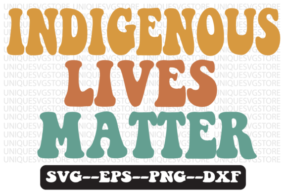 Indigenous Lives Matter Retro SVG Graphics for Crafts