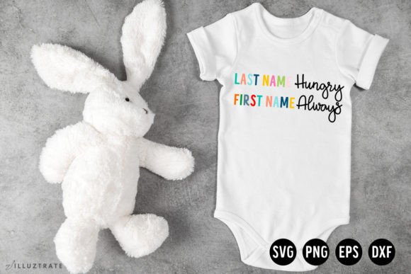 Last Name Hungry First Name Always SVG: Crafts & Graphics