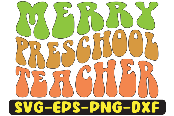 Merry Preschool Teacher PNG: Graphics for Crafts & Content