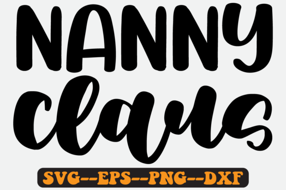 Nanny Claus Quote Retro SVG Design for Crafts & Graphics