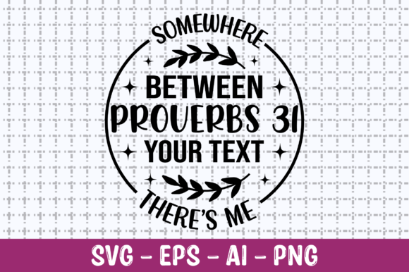 Somewhere Between Proverbs 31 SVG: Crafts & Graphics Review