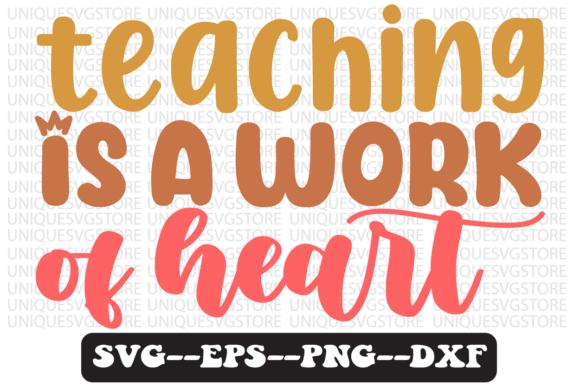 Teaching Is a Work of Heart SVG Graphics for Crafts