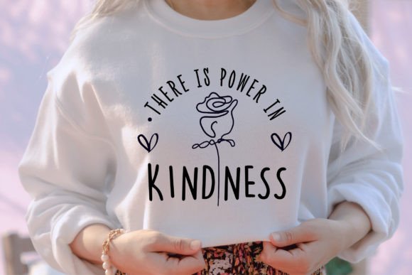 There Is Power in Kindness SVG: Be Kind